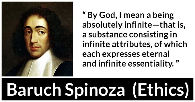 Baruch Spinoza was a Dutch philosopher of Portuguese-Jewish origin, born in Amsterdam. One of the foremost exponents of 17th-century Rationalism and one of the early and seminal thinkers of the ... Wikipedia
Born: November 24, 1632, Amsterdam, Netherlands
Died: February 21, 1677, The Hague, Netherlands
Influenced: Gottfried Wilhelm Leibniz, Albert Einstein, MORE
Influenced by: René Descartes, Plato, Aristotle, Thomas Hobbes, MORE
Buried: February 25, 1677, The New Church, The Hague, Netherlands
Philosophical era: Rationalism, Spinozism, 17th-century philosophy