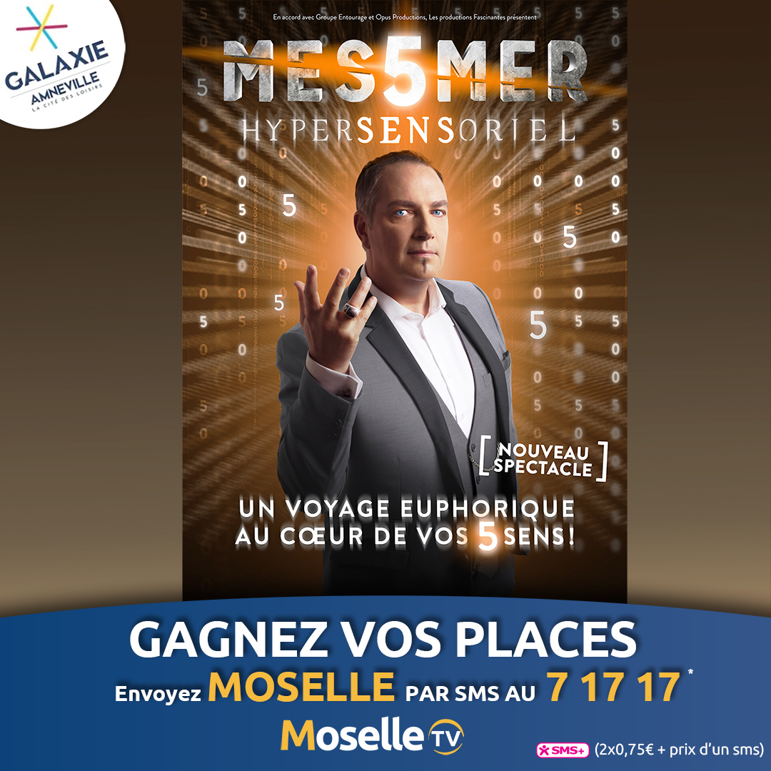🎤 Et si vous vous laissiez hypnotiser par le spectacle de Messmer au Galaxie d'Amneville ?
Tentez de remporter 2 places VIP en envoyant "MOSELLE" par SMS au 7 17 17 (2x0,75€ + prix d'un SMS).
Tirage au sort le 12/03 à 14h00 🍀
