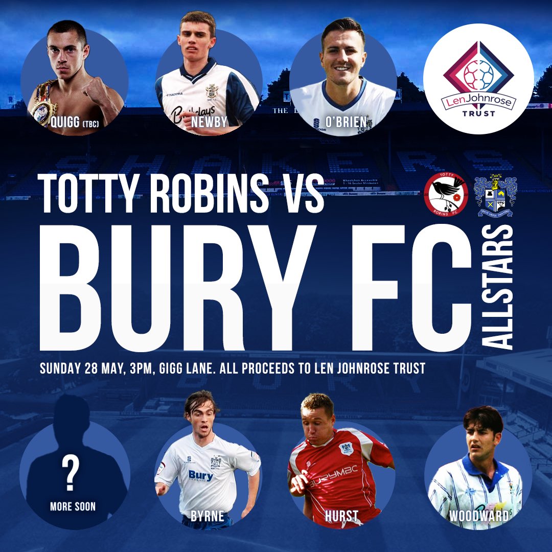 HERE WE GO⚪️🔵

We are excited to announce that we will be taking on a Bury FC All Stars XI at Gigg Lane on Sunday 28th May (Bank Holiday Weekend)

All proceedings will go to the <a href="/TrustLen/">Len Johnrose Trust</a> Charity.

Ticket News Coming Soon! #BuryFC
