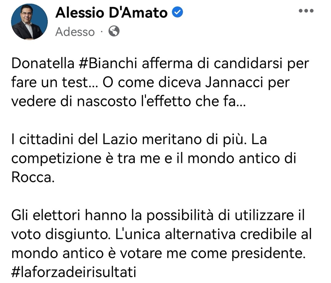 Donatella #Bianchi afferma di candidarsi per fare un test... O come diceva Jannacci per vedere di nascosto l'effetto che fa... 

I cittadini del Lazio meritano di più. La competizione è tra me e il mondo antico di Rocca. #laforzadeirisultati