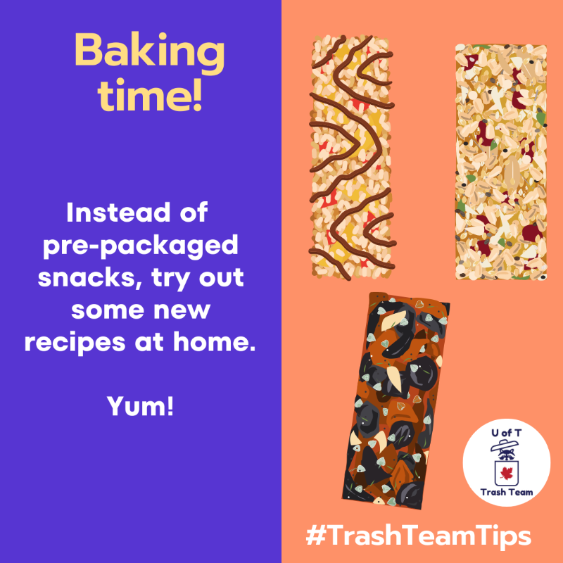 UofTTrashTeam's tweet photo. It's nearly time for a tasty afternoon treat. We recommend having some fun and testing out a new recipe at home instead of buying pre-packaged snacks. Yummy food minus a disposable wrapper =  yum yum! #TrashTeamTips #HomeWasteAudit https://t.co/wBhn02x1dI