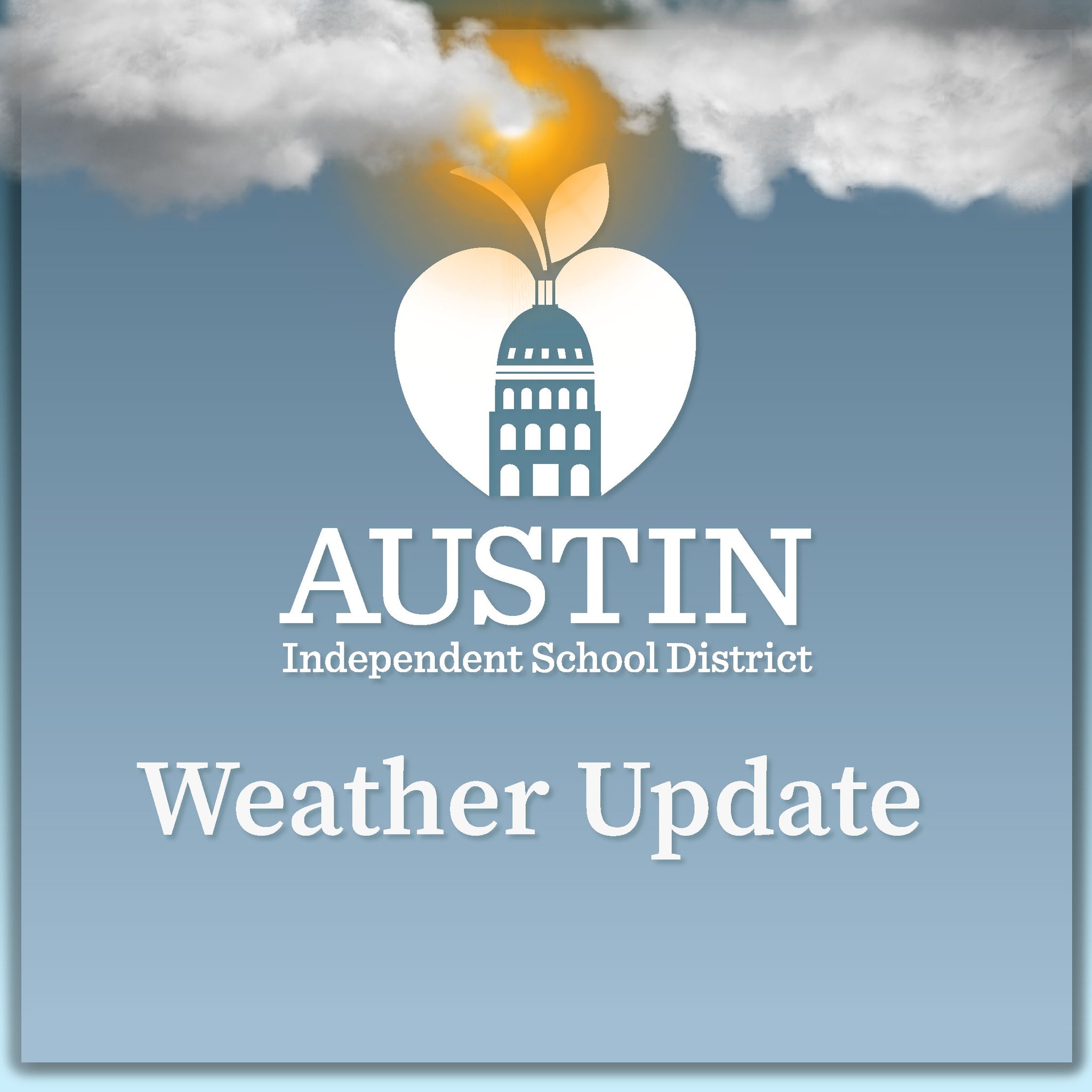 Austin ISD on Twitter "Weather Update All AustinISD schools and