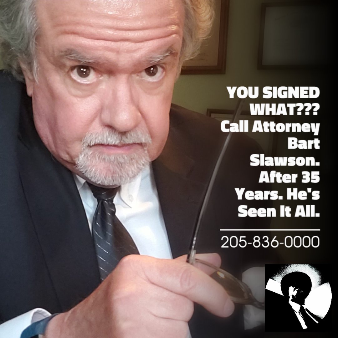 Legal Jam? Call Attorney Bart Slawson. After 34 years. He's Seen It All. 205-836-0000 #MadeWithRipl via ripl.com