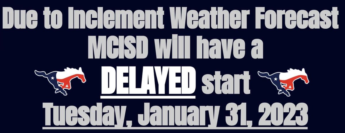 MCISD's tweet photo. Due to impending inclement weather, Madisonville CISD will have a delayed start on Tuesday, January 31, 2023 at 10 am.  Buses will run with a two-hour delay.  Also, no morning practices or other school activities prior to 10 am.  Stay safe and warm Mustang Family! https://t.co/tRoNyHyJ6v