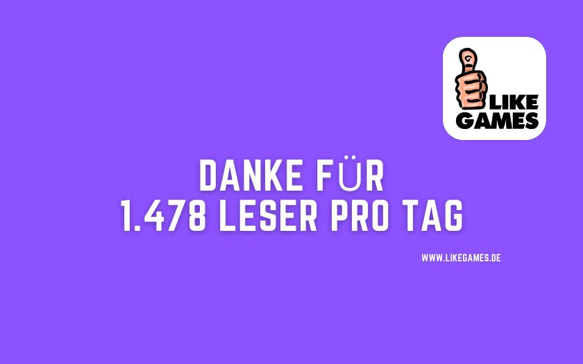 2022 war wieder ein tolles Jahr mit vielen spannenden Artikeln auf LikeGamesNews!

Zwischen 630 bis 8.161 Leser pro Tag ergeben am Ende 1.478 Leser im Schnitt.

Vielen Dank an alle Leser, Partner und Streamer für diese Entwicklung! ❤️ 🫶

likegames.de