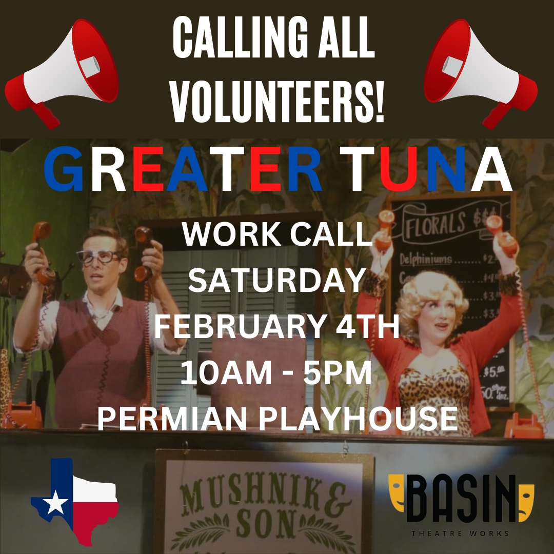 📣CALLING ALL VOLUNTEERS!📣Basin Theatre Works has an exciting opportunity this weekend for Volunteers to assist with our Work Call for our 2023 Season Opener: "Greater Tuna". 🐟 #theatre  #permianplayhouse #basintheatreworks #odessatx #greatertuna #arts #livearts #volunteer