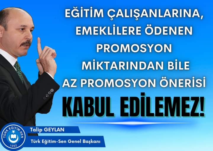 Emeklilere bile promosyon ödemelerinin tartışıldığı zamanda, eğitim çalışanlarına önerilen rakamlar kabul edilemez! Çalışanların maaşlarından kazancına kazanç katan bankaları insaf ve vicdana davet ediyorum. Kamu idaresi de artık bu pejmürdeliğe müdahale etmelidir.

Talip Geylan