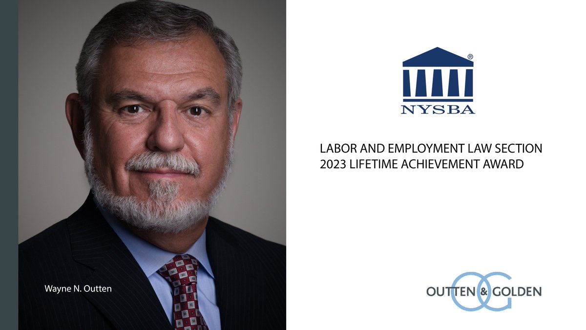 Outten & Golden LLP (@outtengolden) on Twitter photo We are thrilled to announce that Wayne Outten, Founding Partner of Outten & Golden LLP, has been awarded with the <a href="/NYSBA/">New York State Bar Association</a> Labor and Employment Law Section's Lifetime Achievement Award. outtengolden.com/insights/press…
Congratulations, Wayne!
#LaborLaw #EmploymentLaw #AchievementAward We are thrilled to announce that Wayne Outten, Founding Partner of Outten & Golden LLP, has been awarded with the <a href="/NYSBA/">New York State Bar Association</a> Labor and Employment Law Section's Lifetime Achievement Award. outtengolden.com/insights/press…
Congratulations, Wayne!
#LaborLaw #EmploymentLaw #AchievementAward