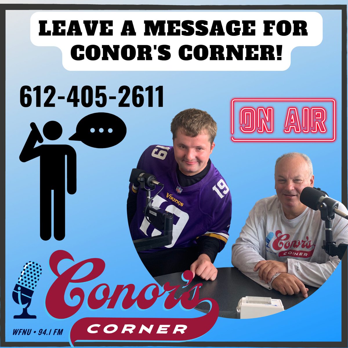 ConorsCornerFR's tweet photo. BIG SHOW THIS FRIDAY!!!

Conor turns 25 years old this Friday and will be doing his show live on @wfnuradio from 10:30-11:30 am, with WCCO news anchor, @frankieVWCCO!

Call 612-405-2611 to leave Conor a birthday message and we'll play it live on air. https://t.co/ojpwvcZofP