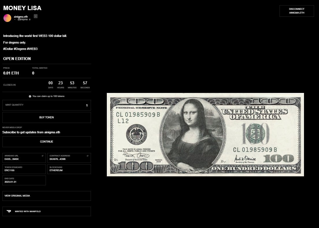Introducing the world first WEB3 100 dollar bill 💵.

- The Money Lisa

▫️ Live NOW for 24 hours ONLY !
▫️ For degens ONLY !
▫️ 100 per wallet MAX !

app.manifold.xyz/c/Moneylisa