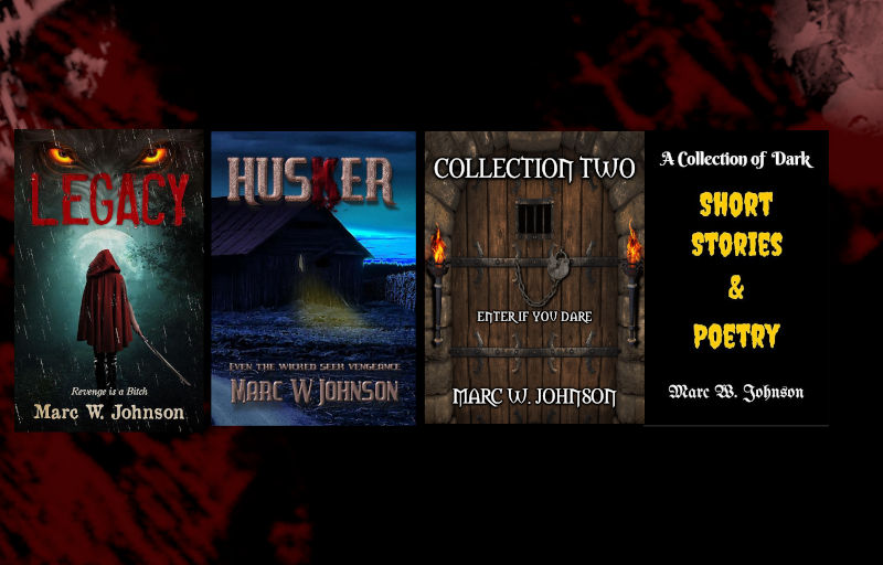 tbmhorror's tweet image. Marc W. Johnson: Legacy, Husker, Collection Two: Enter if you dare and A Collection of Dark Short Stories and Poetry #HorrorBook #TBMhorror #HorrorComunity #WritingCommunity buff.ly/3jwyJaR