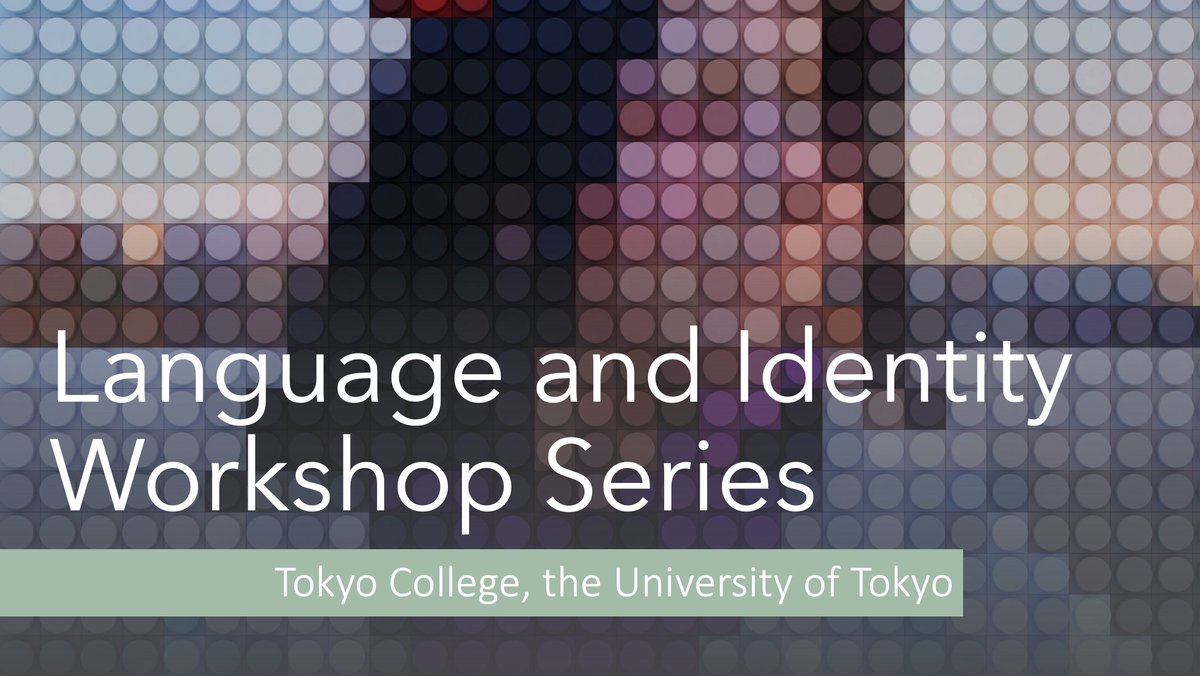 CollegeTokyo's tweet photo. 【Coming this week!】
Language and Identity Workshop Series
Workshop I: Theory and Methods of Linguistic Identity
🗓️ February 2, 2023

For more information↓
Keynote (5:30-6:30PM JST): https://t.co/2hoUYsTqYP
Main Workshop (6:30-7:30PM JST): https://t.co/QJ8jzX5n8M https://t.co/ob029MECWe