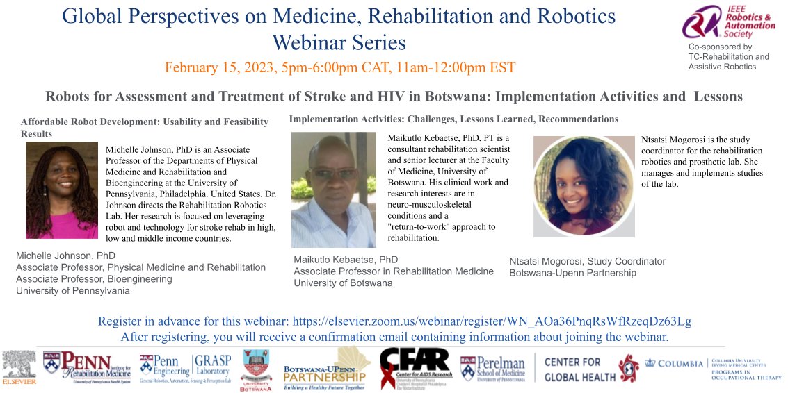 Rehab Robotics Lab (@pennrehabrobots) on Twitter photo Dr. Maikutlo Kebaetse, Dr. Rochelle Mendonca, Dr. Michelle Johnson, and Ntsatsi Mogorosi will be sharing their expertise and experience on the implementation of Robots for Assessment and Treatment of Stroke and HIV in Botswana.
Register for the webinar: elsevier.zoom.us/webinar/regist…. Dr. Maikutlo Kebaetse, Dr. Rochelle Mendonca, Dr. Michelle Johnson, and Ntsatsi Mogorosi will be sharing their expertise and experience on the implementation of Robots for Assessment and Treatment of Stroke and HIV in Botswana.
Register for the webinar: elsevier.zoom.us/webinar/regist….