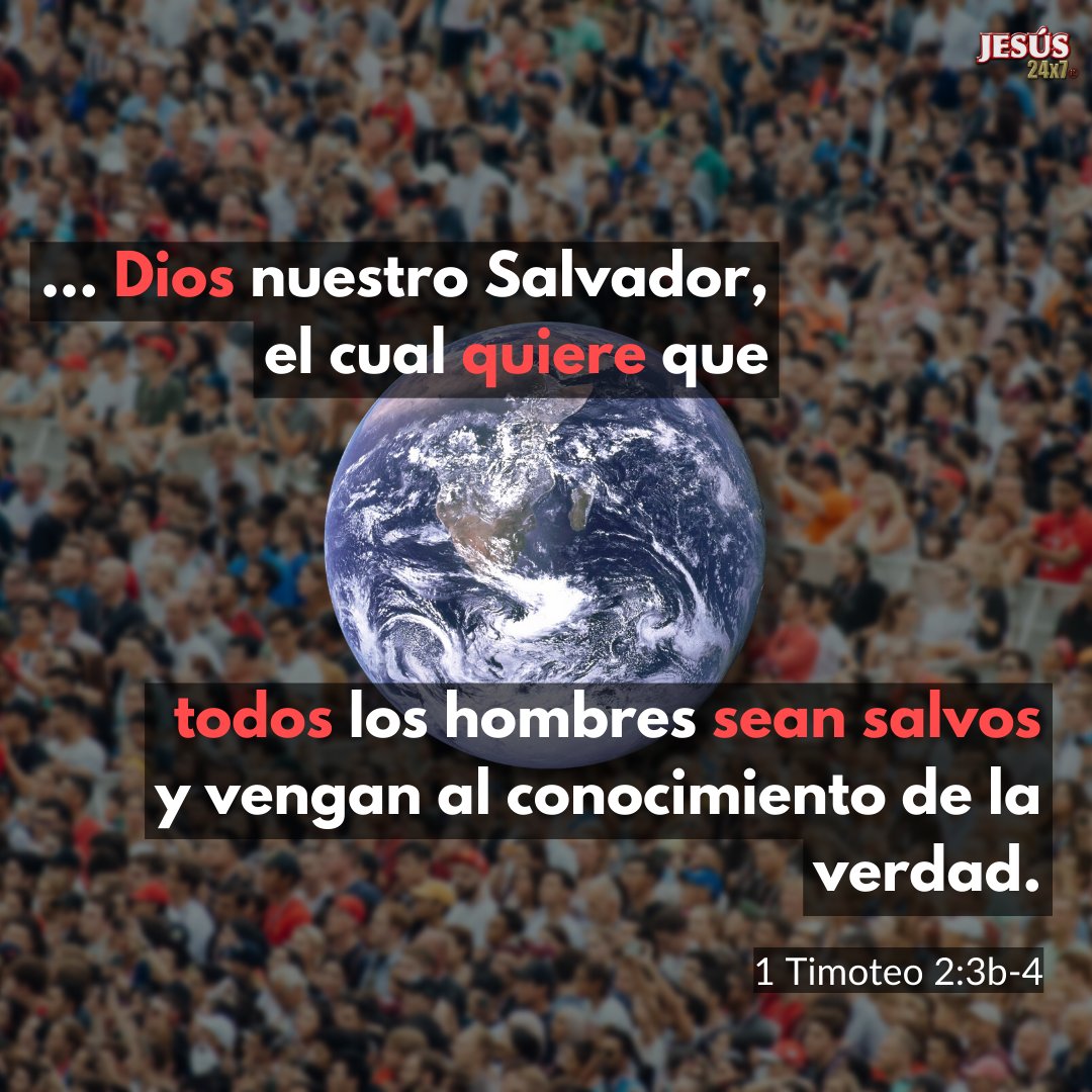 Jesus24x7's tweet photo. "Porque esto es bueno y agradable delante de Dios nuestro Salvador, el cual quiere que todos los hombres sean salvos y vengan al conocimiento de la verdad" (1 Timoteo 2:3-4).

#AmorYProvisiónDeDiosParaTodos
#SoloPorGraciaPorMedioDeLaFe https://t.co/j5WSNZutmh