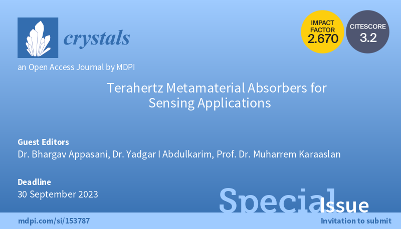 Crystals_MDPI's tweet image. 📢Special Issue &quot;Terahertz Metamaterial Absorbers for #SensingApplications&quot;

⏳Deadline for submissions: 30 September 2023
👥Guest Editor: Dr. Bhargav Appasani, Dr. Yadgar I Abdulkarim and Prof. Dr. Muharrem Karaaslan

👉mdpi.com/journal/crysta…

#terahertz_metamaterial_absorbers