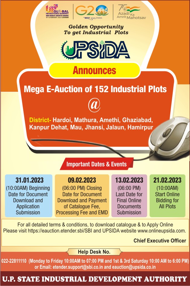 UPSIDA Mega E-Auction A total of 152 industrial plots are available in different industrial areas of Uttar Pradesh. Please see the dates below for bidding and submission. For more information, visit onlineupsida.com.