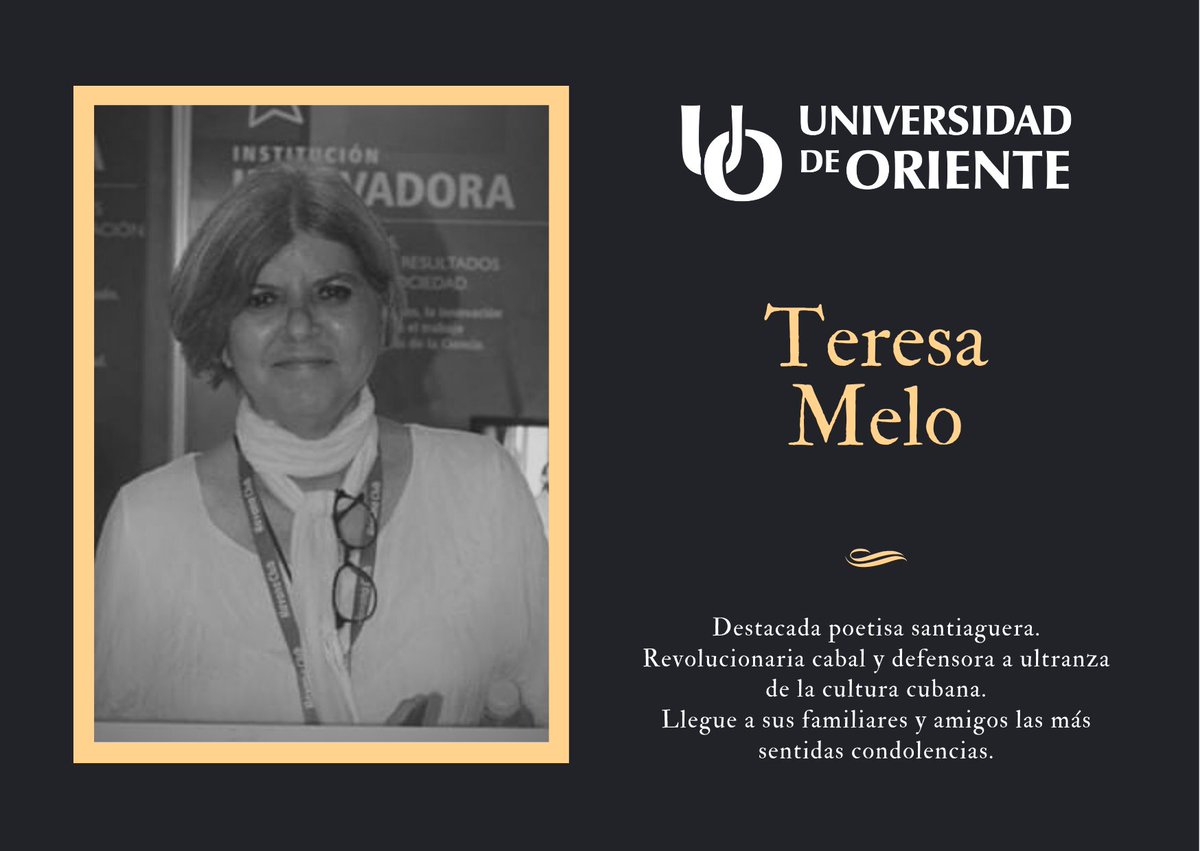 UOCuba's tweet photo. La comunidad universitaria lamenta profundamente el fallecimiento de la destacada poetisa santiaguera @TeresaM72839295. Sin lugar a dudas una revolucionaria cabal, icono de la cultura cubana y amiga de la @UOCuba. Llegue a sus familiares y amigos las más sentidas condolencias. https://t.co/exWunlouTl