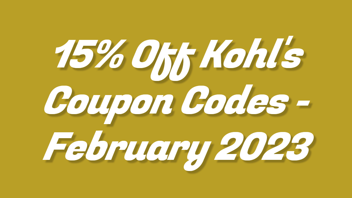 Kohl's Coupon Codes  15% Off In December 2023