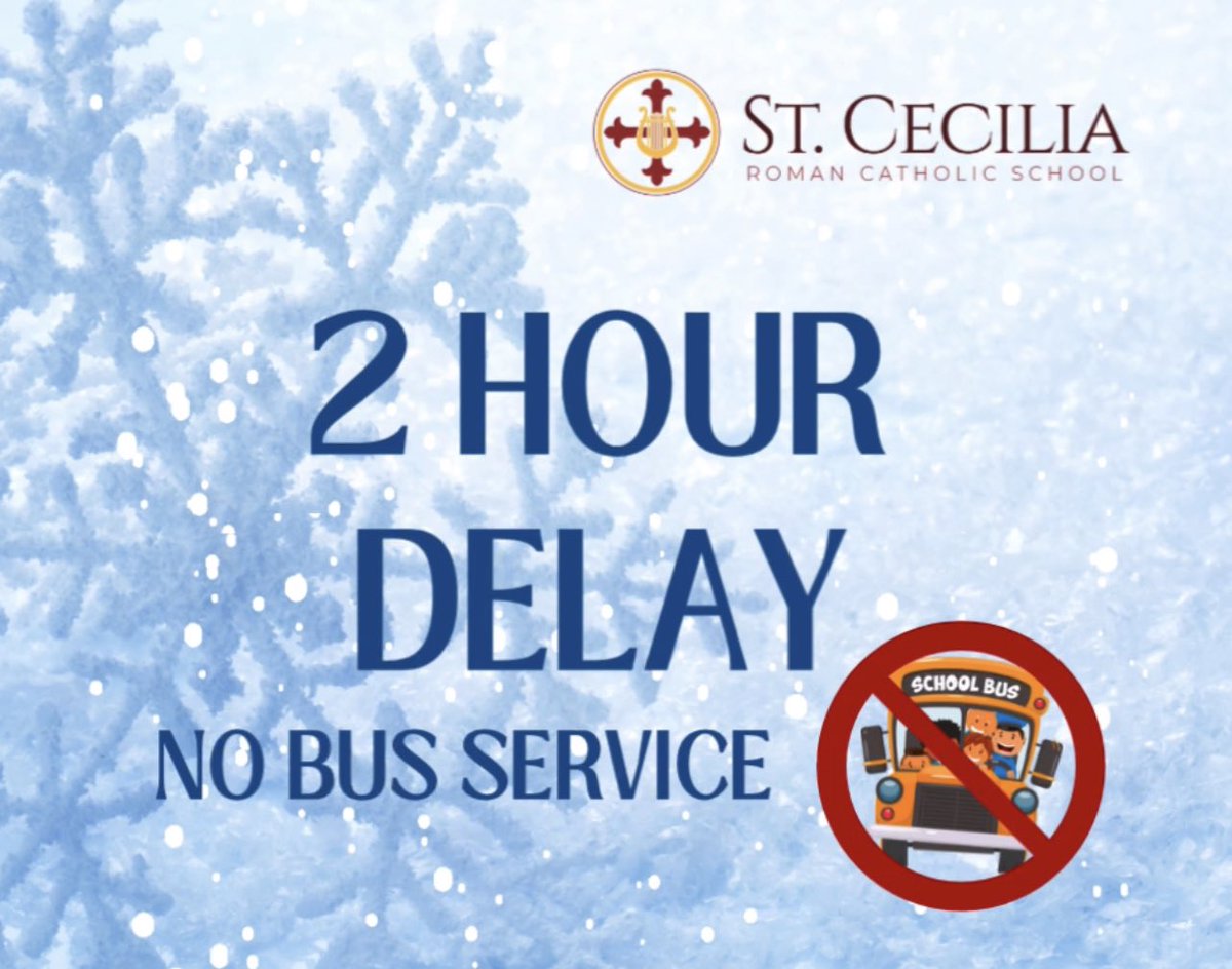St. Cecilia School will be on a 2 Hour delay with no bus service on January 31st. Daycare opens at 9am and AM preschool closed.