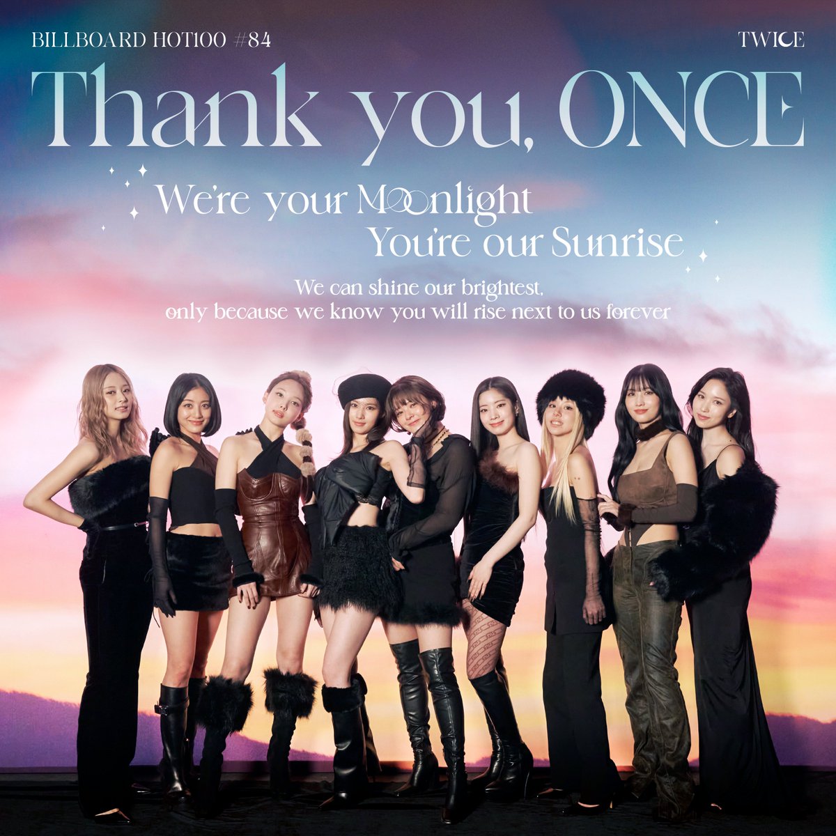 JYPETWICE's tweet image. BILLBOARD HOT100 #84

Thank you, ONCE🌟

We’re your moonlight🌙
You’re our sunrise💗

✨We can shine our brightest,
only because we know you will rise next to us forever🌌

#ONCE #TWICE