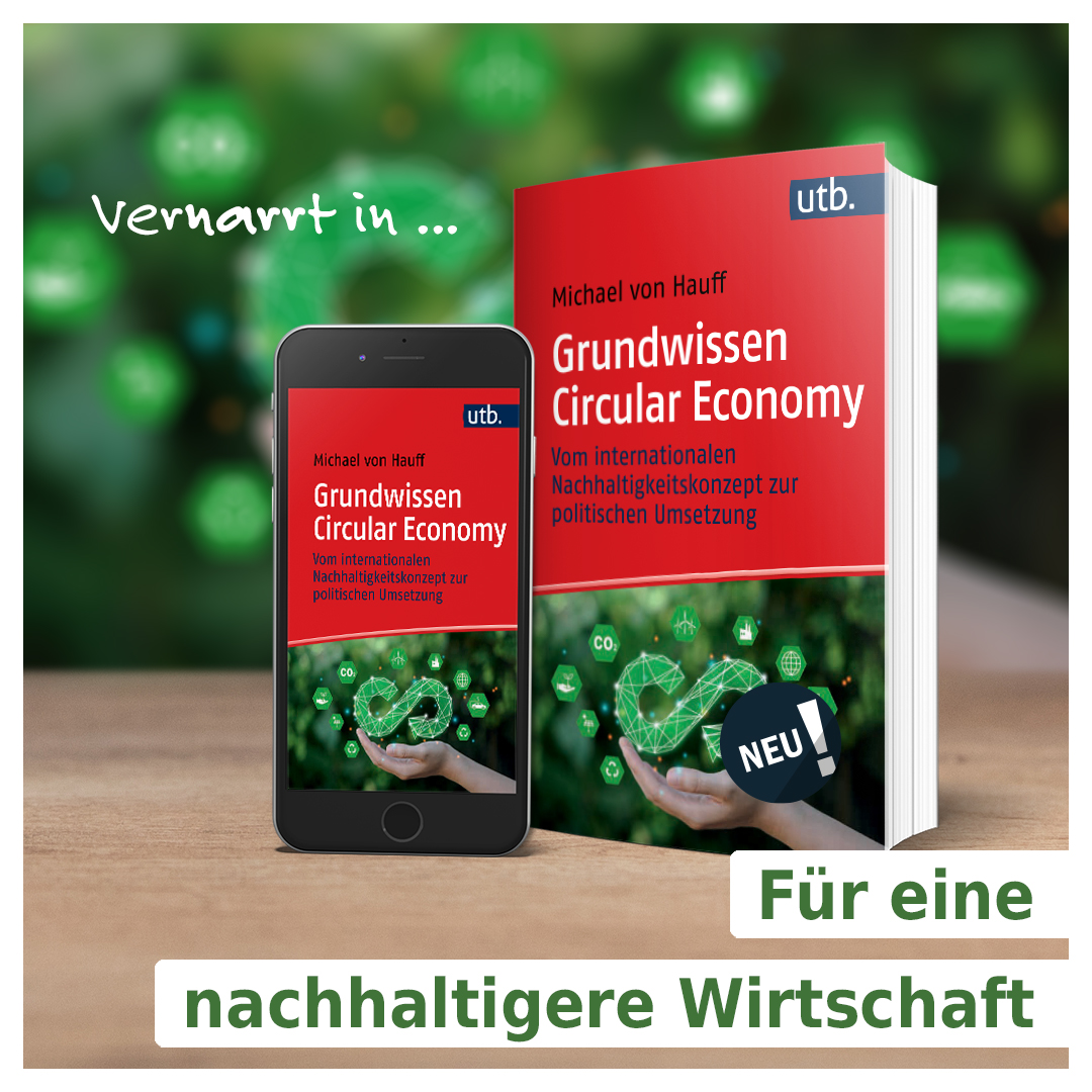 NEU! "Grundwissen Circular Economy. Vom internationalen Nachhaltigkeitskonzept zur politischen Umsetzung" von Michael von Hauff:
utb.de/doi/book/10.36…

<a href="/utb_stuttgart/">UTB Verlag</a> #uvkverlag #circulareconomy #CradletoCradle #BlueEconomy #PerformanceEconomy #Kreislaufwirtschaft