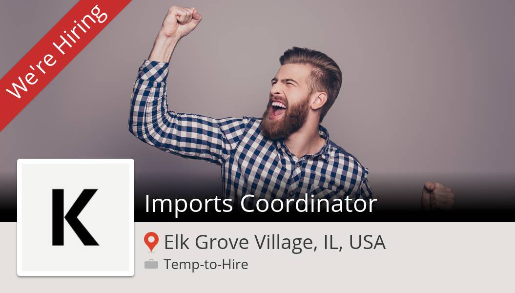 Apply now to work for #KellyServices as #Imports #Coordinator! (#ElkGroveVillage) #job workfor.us/kellyservices/…