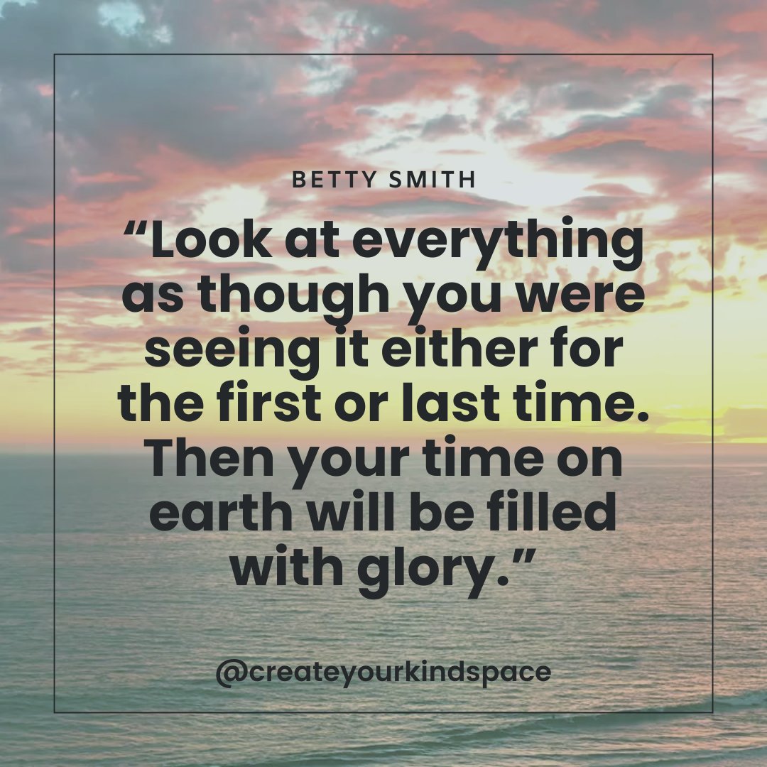 Here’s an inspirational quote from Betty Smith “Look at everything as though you were seeing it either for the first or last time. Then your time on earth will be filled with glory.”

#AweInspiring #WonderfulWorld #BeautyInSimplicity #SmallWonders #GratitudeForLife #SenseOfAwe