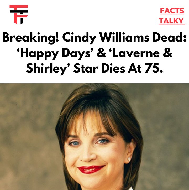 FactsTalky's tweet photo. Cindy Williams' children, Zak and Emily Hudson, announced her death, which took place on Jan. 25, after a brief illness.
(📸 : Hollywood Life)

#CindyWilliams #laverneandshirley #Death #rip #RipLegend #RIPCindyWilliams #NewsUpdates #BreakingNews #hollywoodgossip #factstalky https://t.co/l0FZUK6CwX