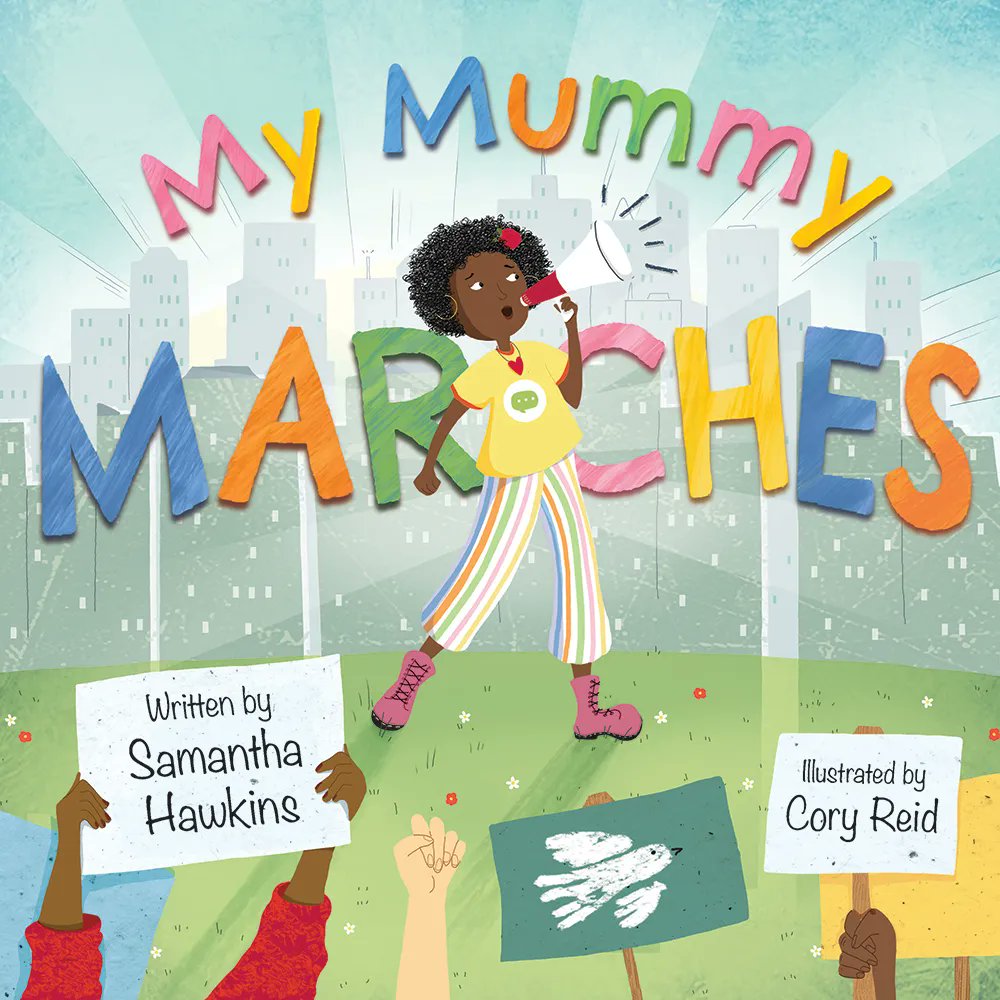 🎉 COVER REVEAL 🎉 My Mummy Marches, a joyful picture book about the power of peaceful protest and the will to change things for the better 🪧 Wonderfully illustrated by Cory Reid and written by Samantha Hawkins. @CoryReidDesign @lantanapub