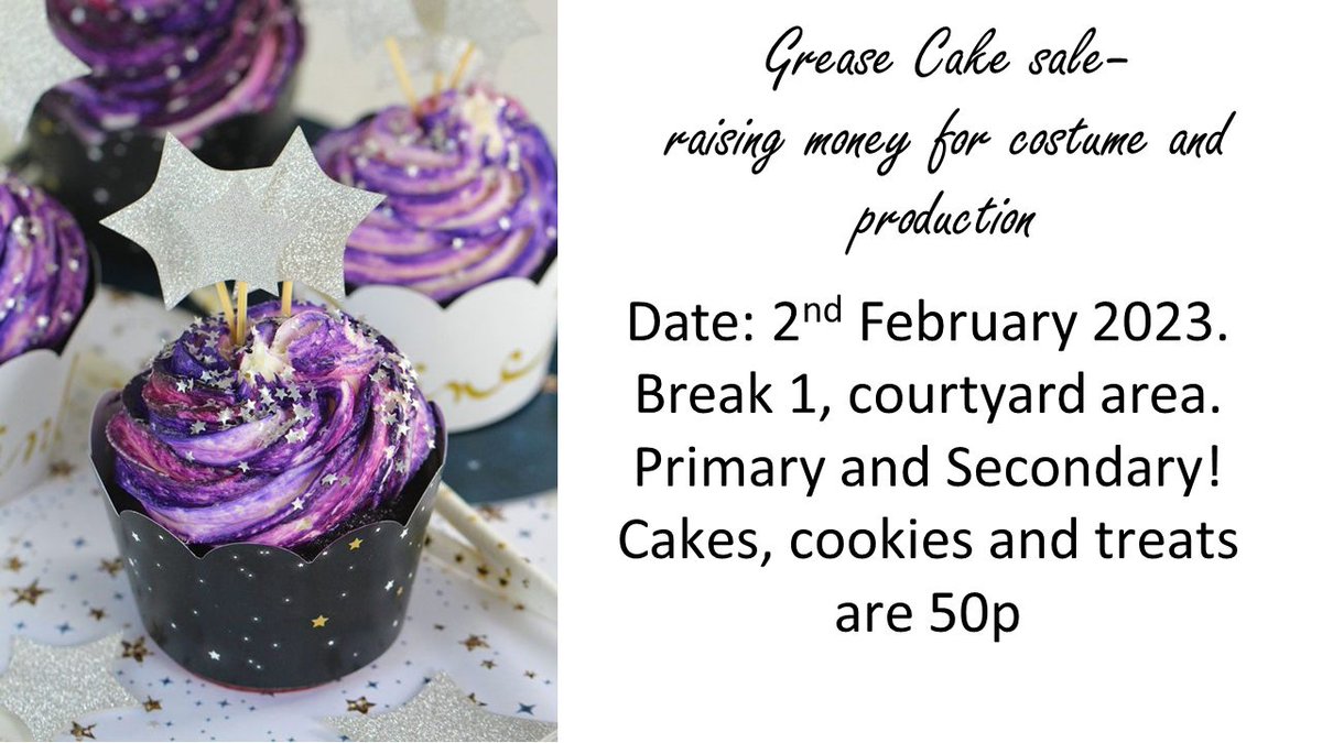 We'll be running a small cake sale in school this Thursday to raise funds for our production of Grease, The Musical. If possible, could pupils please bring 50p to school on that day.

Huge thanks for your support.

#NurtureChallengeInspire
#allthroughschool
#schoolfundraising