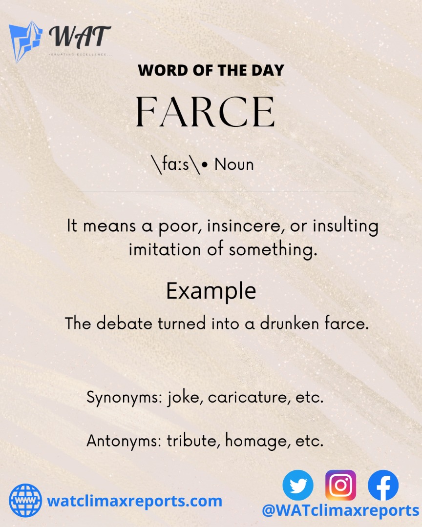 WatClimax's tweet photo. #wordoftheday #word #LearnEnglish #English #Englishlanguage #newword #word #watclimaxreports #vocabulary #grammar #farce #noun #englishword #WATclimaxreports https://t.co/XHSCWrIaSa