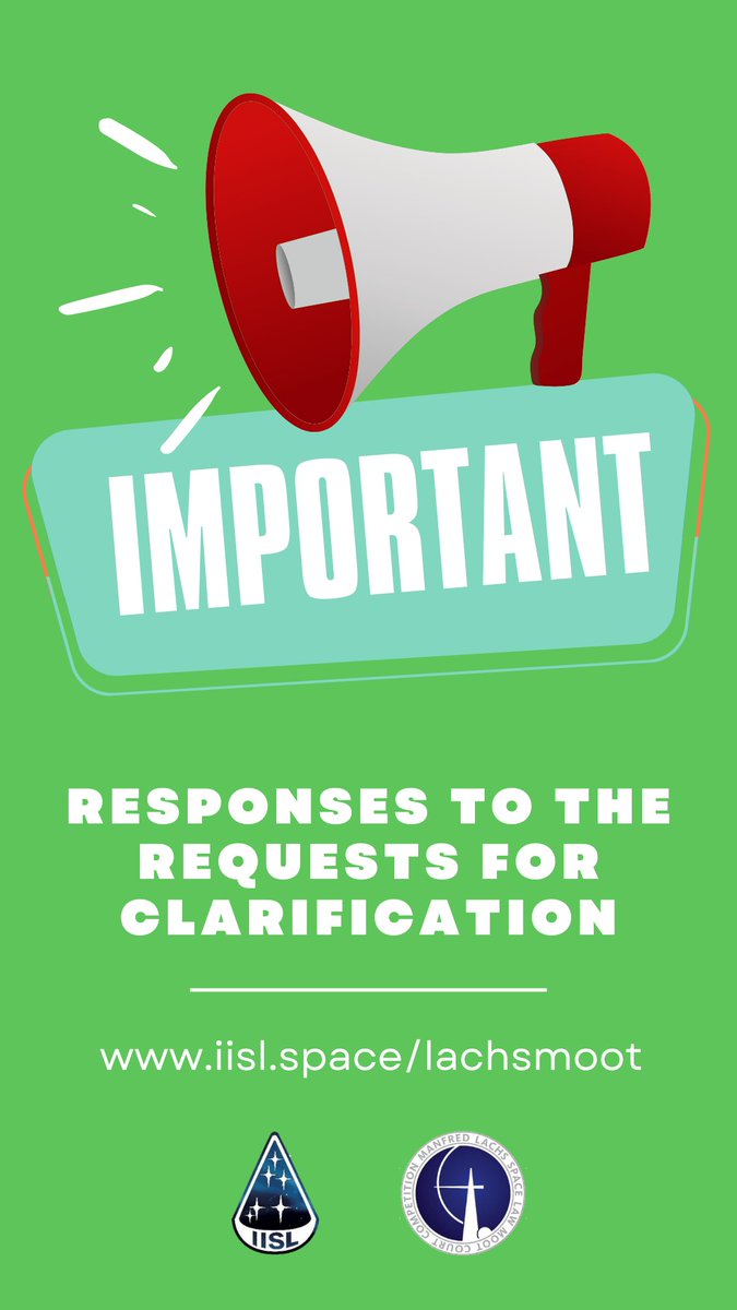 📡 Responses to the Requests for Clarification are out! Please find the document at: iisl.space/wp-content/upl… More information about the Manfred Lachs Space Law Moot Court Competition at: iisl.space/lachsmoot/