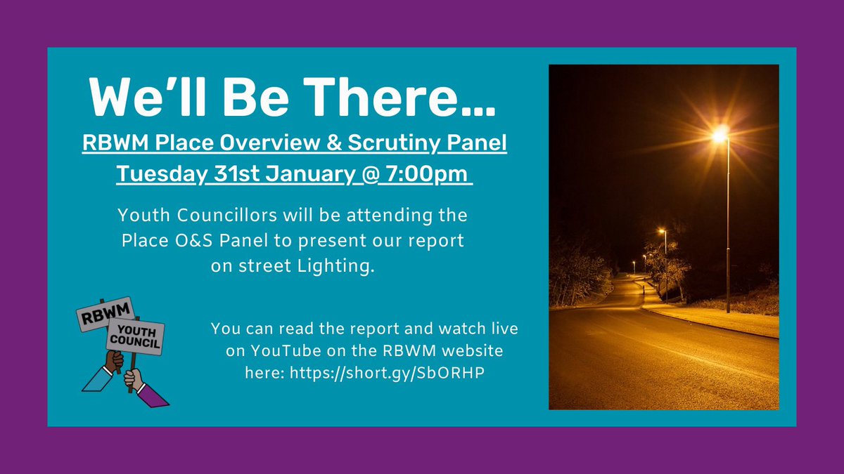 Tonight Youth Councillors will be attending the RBWM Place Overview and Scrutiny Meeting to present our street lighting report. You can read the report and watch live here: short.gy/SbORHP #youthcouncil #youthvoice