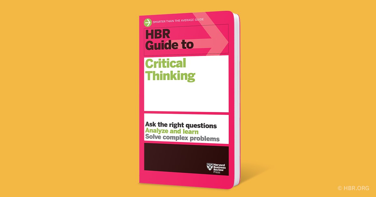 HarvardBiz's tweet photo. The "HBR Guide to Critical Thinking" will help you navigate your most challenging issues, from difficult problems to tough decisions to complex scenarios. 
https://t.co/aQjBQlaG5C https://t.co/tx89XI7xwn
