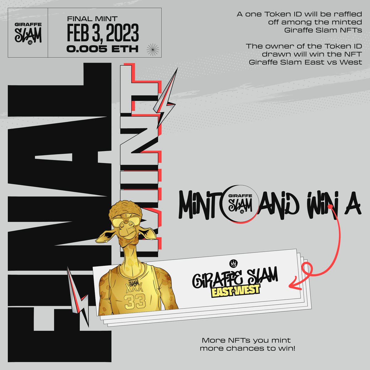 🔥 Mint Giraffe Slam and Win! 🔥

A one Token ID will be raffled off among the minted Giraffe Slam NFTs.
The owner of the Token ID drawn will win the NFT Giraffe Slam East vs West.

More NFTs you mint more chances to win! ☘️

Mint Price 0.005 Eth
Start Feb 3, 2023 - 09:00 AM Est