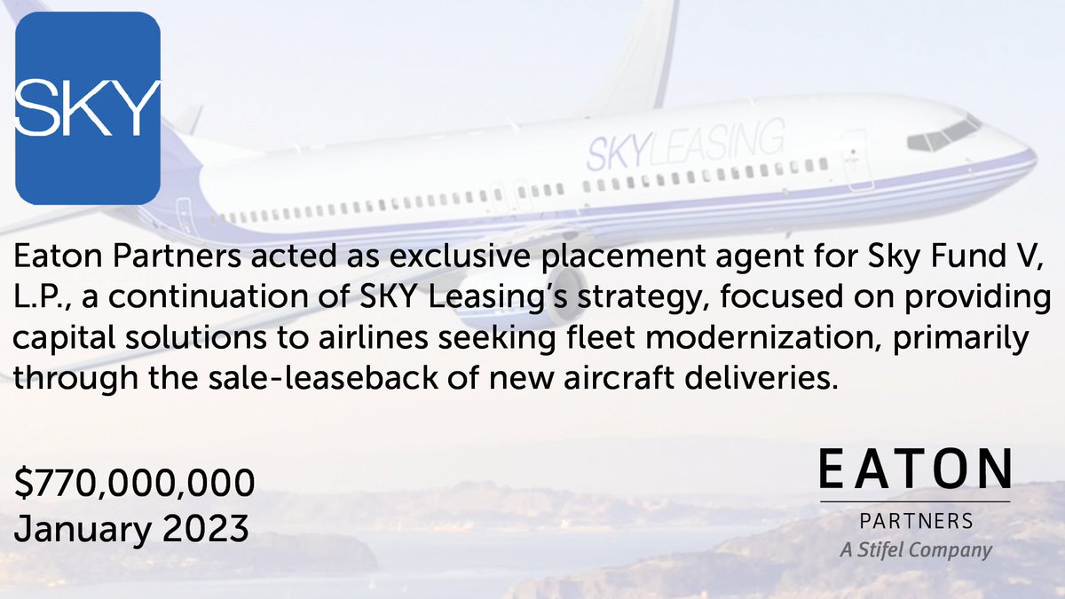Up, up, &amp; away! Congratulations to the SKY Leasing team on a successful fund raise. Eaton Partners served as exclusive placement agent on Sky Fund V, receiving $770 million in capital commitments from a diverse group of institutional investors. globenewswire.com/news-release/2…