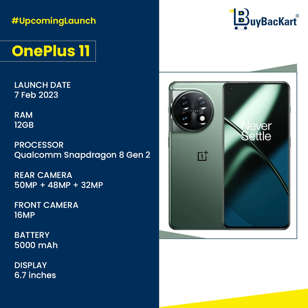 BuyBacknow's tweet image. OnePlus is 11 coming soon.

Here are some specifications about it. Have a look and share your view in the comment section.

For more such kind of updates follow @BuyBacKart 
.
.
.
.
#buybackart #oneplus #oneplusphone #onplus11 #newlaunch #selloldphone #upgradephone