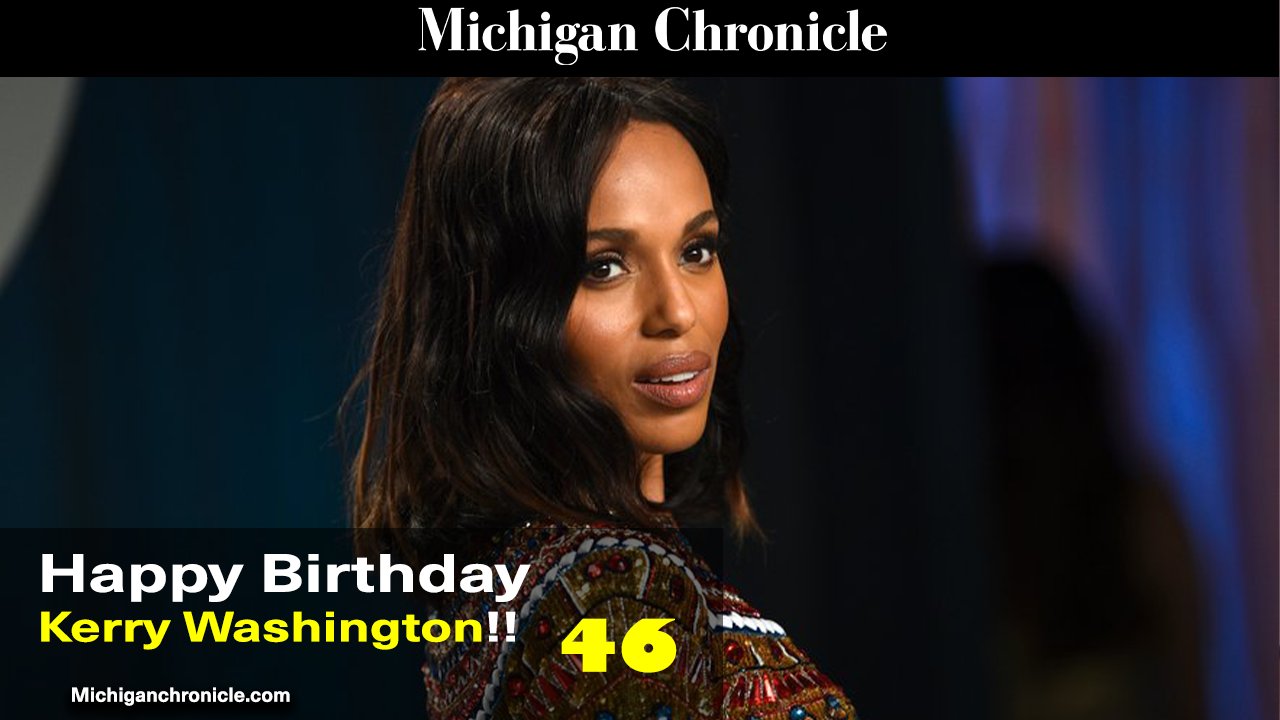 Happy Birthday to Kerry Washington who turns 46 today!   