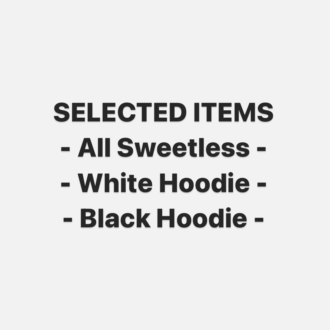 🇹🇼 SURPRISE!! 🇹🇼 
Hi Taiwanese Friends,
Special for you today - 9 FEB 23, with every purchase from Taiwan’s address FREE shipping for selected items below:
- All Sweetless T-Shirt 
- White Hoodie 
- Black Hoodie 

🛍️ chu13.com

LOVE YOU ❤️