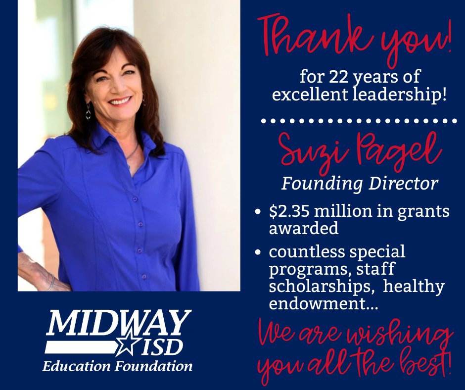Join us in not only thanking Suzi for leading us so well &amp; her passion for Midway ISD, but also in wishing her a very Happy Birthday today. We are cheering you on in your next chapter of life and we vow to continue your outstanding work!