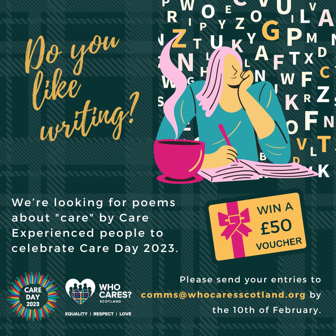 We're looking for your poems about care to read at the Carelidh. If you enjoy writing and would like to be in with the chance of winning a £50 voucher send your poem to comms@whocaresscotland.org by the 10th of February. For more information visit: whocaresscotland.org/event/poetry-c…