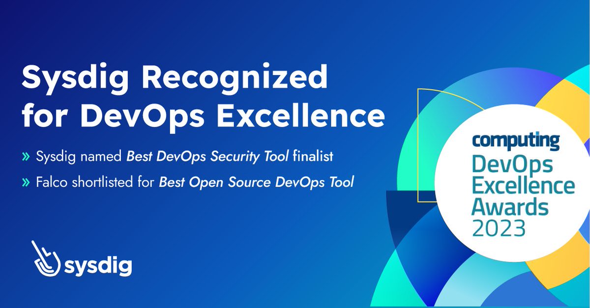 sysdig's tweet photo. We’re excited to be named a Best #DevOps Security Tool finalist in the 2023 #DevOpsExcellenceAwards! 🚀 
Special thanks to our customers for the continued support &amp; congratulations to @Falco_org for making the Best #OpenSource DevOps Tool shortlist! ✨
🔗: https://t.co/xHNkp0bSYc https://t.co/OdSCjzhgM6