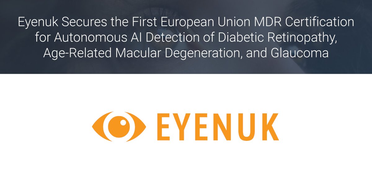 @EyenukInc Secures the First European Union #MDR Certification for Autonomous #AI Detection of Diabetic Retinopathy, Age-Related Macular Degeneration, and Glaucoma. ow.ly/rFTC50MFwXy #artificialintelligence #digitalhealth #ophthalmology