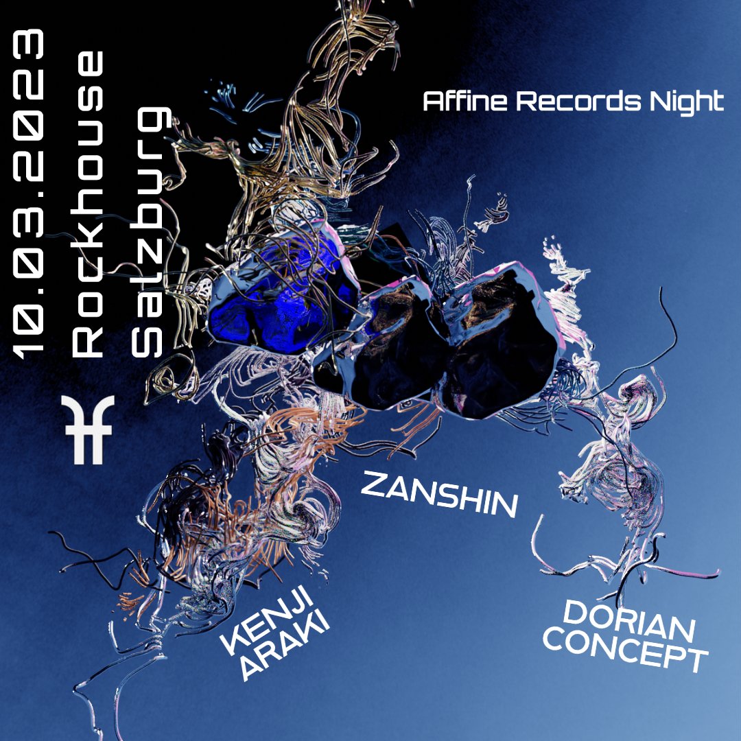 Affine Records (@affinerecords) on Twitter photo March 10 / <a href="/Rockhouse_Sbg/">Rockhouse Salzburg</a>
Affine Records Night
<a href="/dorianconcept/">dorian concept</a> | <a href="/jkenjiaraki/">Kenji Araki</a> | <a href="/_zanshin/">zanshin</a>
Info + Tickets: bit.ly/3DuIflU March 10 / <a href="/Rockhouse_Sbg/">Rockhouse Salzburg</a>
Affine Records Night
<a href="/dorianconcept/">dorian concept</a> | <a href="/jkenjiaraki/">Kenji Araki</a> | <a href="/_zanshin/">zanshin</a>
Info + Tickets: bit.ly/3DuIflU