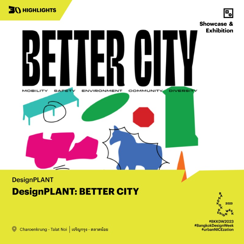 What kinds of design benefit cities and their people? Join <a href="/BKKDesignWeek/">Bangkok Design Week</a> in DesignPLANT: BETTER CITY to search for design solutions for Bangkok.

🔗 Learn more about #BangkokDesignWeek at bangkokdesignweek.com

#BKKDW2023
#urbanNICEzation
#UnitedByDesign