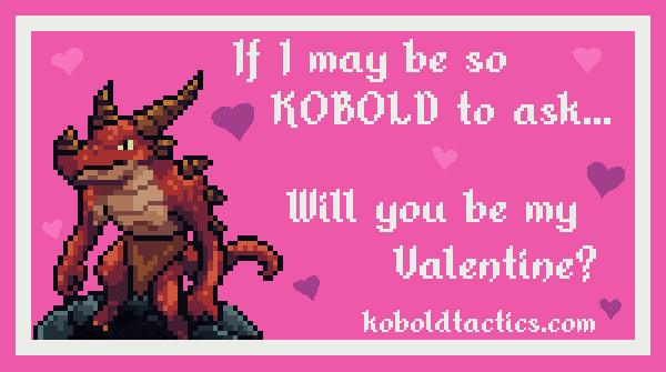 Happy #ValentinesDay from everyone at the Kobold Tactics team!

Come flirt with us on Discord! discord.com/invite/GBDgEVU…
