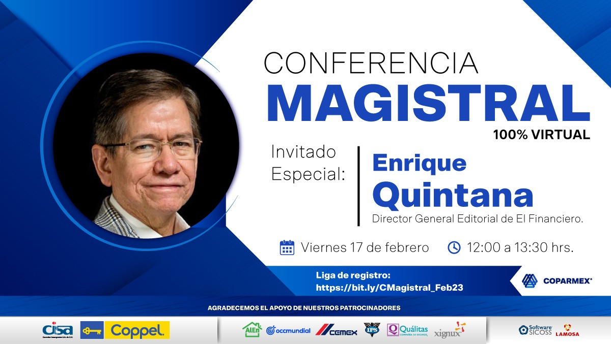 Coparmex's tweet image. 🔵 ¡Participa en nuestra próxima #ConferenciaMagistral!
Impartida por @E_Q_, Director General Editorial de @ElFinanciero_Mx, columnista y participa en los programas de TV #LaSillaRoja y #AlCierre. ✍️

👥 Abierto al público
🎟️ Regístrate sin costo👇 
🔗 bit.ly/CMagistral_Feb…