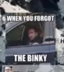 When You Forgot The Binky #BinkyDad