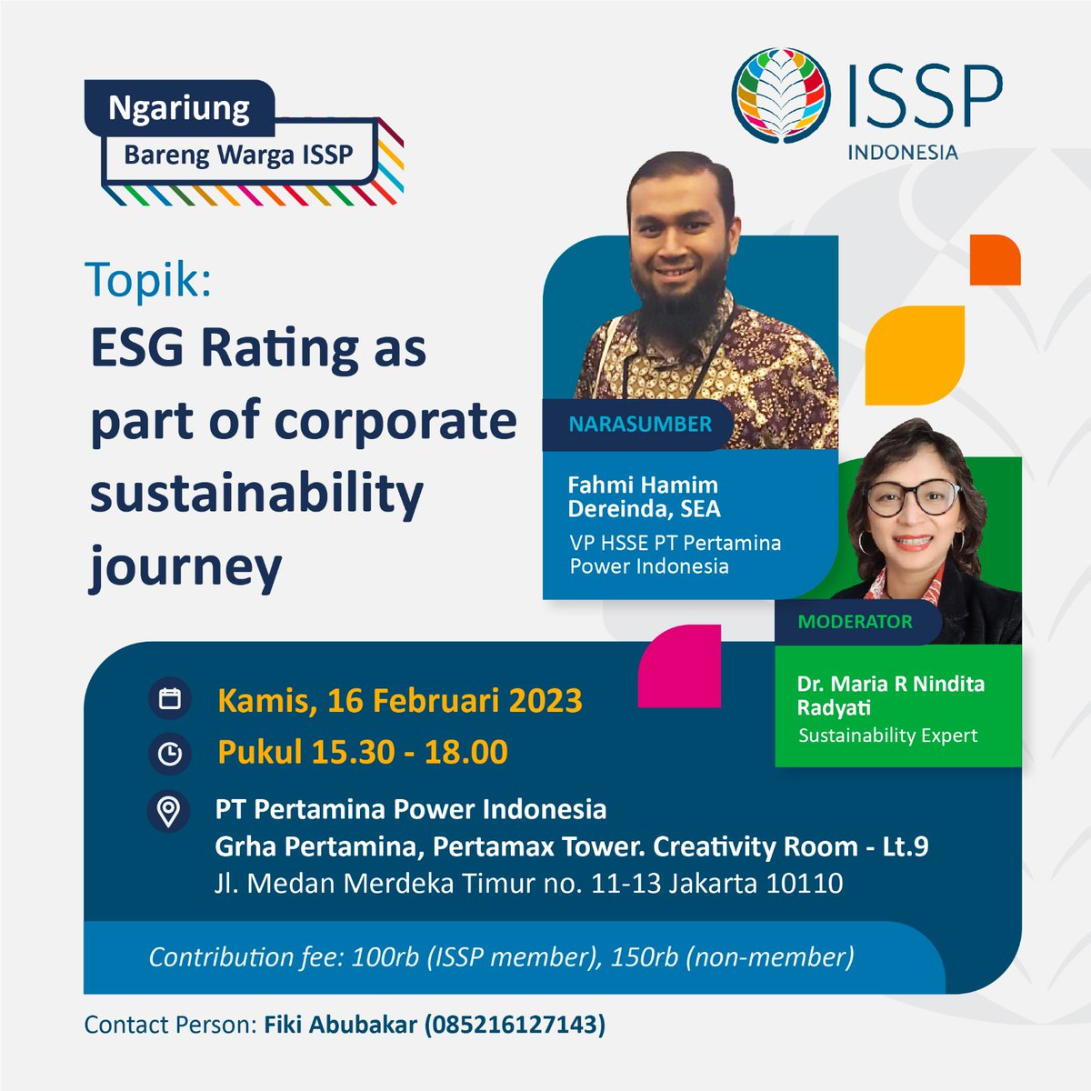 issp_id's tweet image. Ngariung Bareng Warga ISSP:

Topik :
ESG Rating as part of corporate sustainability journey

Narasumber :
Fahmi Hamim Dereinda, SEA, VP HSSE PT Pertamina Power Indonesia

Moderator :
Dr. Maria R Nindita Radyati, Sustainability Expert

Kamis, 16 Februari 2023
Pukul 15:30 - 18:00