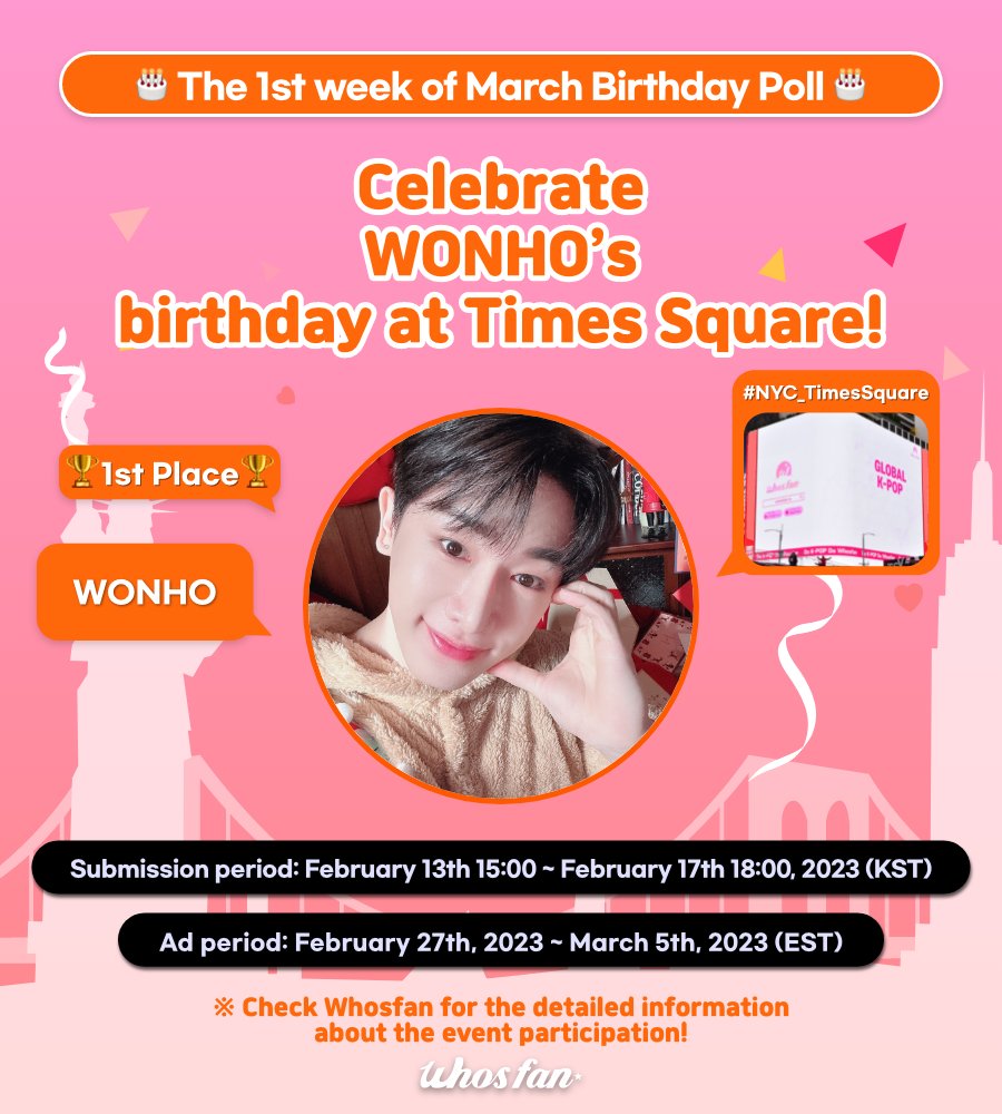 Whosfan_Ofcl's tweet photo. #Whosfan
3월 1주차 생일 투표

🏆1위 #WONHO 🏆
#원호 의 생일을 축하하자! 
타임스퀘어에 걸릴 멤버의 생일 광고를 응모하세요! 
@official__wonho 

시안 응모하기🔗 https://t.co/iJUX4XO4hn https://t.co/xN9gcXoPo3